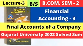 Final Accounts of a Company with GU 2022 Solved Sum Financial Accounting 3 BCom SEM 2 Lecture3 [upl. by Oicnoel613]