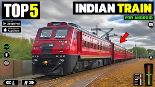 TOP 5 INDIAN TRAIN GAMES FOR ANDROID BEST INDIAN TRAIN SIMULATOR GAMES FOR ANDROIDBEST TRAIN GAME [upl. by Llener]