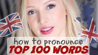 Pronounce the 100 Most Common English Words PERFECTLY  British English Pronunciation [upl. by Sokim]