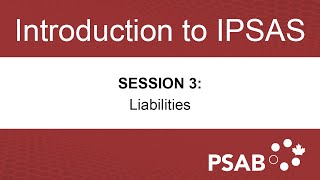 Introduction to IPSAS Workshop – Session 3 – Liabilities [upl. by Eikceb]