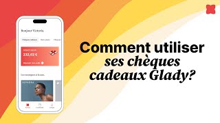 Comment utiliser ses chèques cadeaux   Glady [upl. by Hawkie]