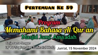 🔴 LIVE PERTEMUAN KE 59 BELAJAR MEMAHAMI BAHASA AL QURAN  DKM ASSAADAH DEPOK [upl. by Jerusalem]