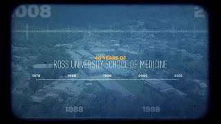 40 Years of Ross University School of Medicine [upl. by Yentihw]