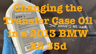 Changing the Transfer Case Oil in a 2013 BMW X5 35d [upl. by Ydnir]