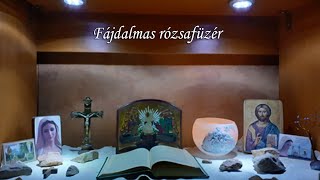 Imádság Családdal  Fájdalmas rózsafüzér [upl. by Rustie]