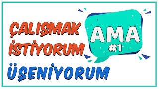 Çalışmak İstiyorum AMA Üşeniyorum 1 [upl. by Lynea963]