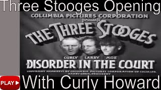 Three Stooges intro theme with Curly  3 Stooges Opening [upl. by Dasi]