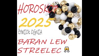 🎉 HOROSKOP 2025  BARAN❗LEW❗STRZELEC❗ CZASÓWKA 👇 [upl. by Okoy]