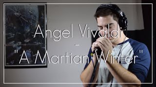 Angel Vivaldi  A Martian Winter  Cover by Dustin B [upl. by Elockin]