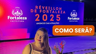 PROGRAMAÇÃO DO RÉVEILLON DE FORTALEZA 2025  O MAIOR RÉVEILLON DO BRASIL [upl. by Franciscka359]