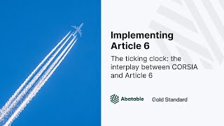 Webinar The ticking clock – the interplay between CORSIA and Article 6 [upl. by Odnalref]