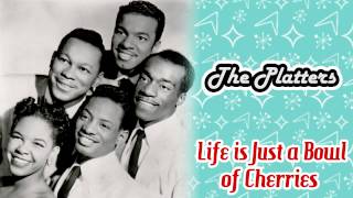 The Platters  Life is Just a Bowl of Cherries [upl. by Oreste]