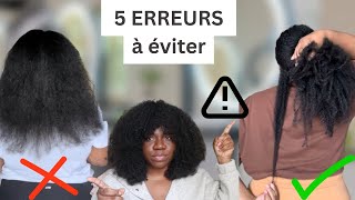 5 ERREURS À ÉVITER  Cheveux Crépus longs et en santé [upl. by Enimaj]