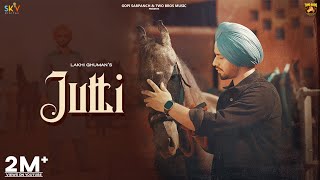 Jutti Official Video  Lakhi Ghuman  Rafal  Gopi Sarpanch  New Punjabi Song 2024  Two Bros [upl. by Anabal]