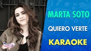 Marta Soto  Quiero verte  Karaoke  Cantoyo [upl. by Trebleht]