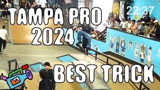 TAMPA PRO 2024 BEST TRICK [upl. by Etiuqram755]