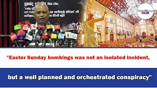 Easter Sunday bombings was not an isolated incident but a well planned and orchestrated conspiracyquot [upl. by Esther999]