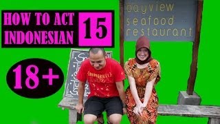 How to act Indonesian 15 18 [upl. by Hocker]