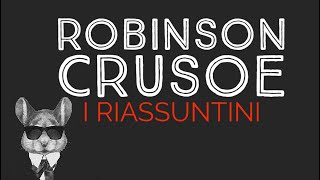 ROBINSON CRUSOE  I RIASSUNTINI [upl. by Bogosian]