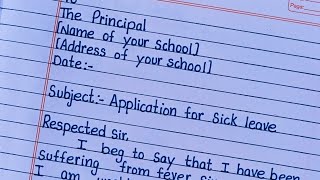 Sick leave application to principalWrite leave application to the principalLetter Writing [upl. by Annirak]