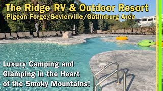 Ridge Outdoor Resort Sevierville TN Best Luxury Camping in the Heart of the Smoky Mountains EP284 [upl. by Eniksre]