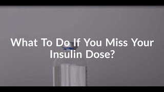 What To Do If You Miss Your Daily Insulin Dosage  Wellthy Care [upl. by Atews]