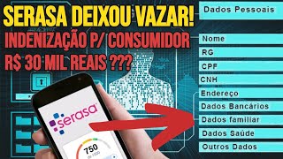 SERASA CONDENADA POR VAZAMENTO DE DADOS PESSOAIS DO CONSUMIDOR COMO RECEBER A INDENIZAÇÃO [upl. by Gerger214]