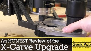 XCarve Upgrade HONEST Review [upl. by Balas]