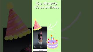 GO SHAWTY ITS MY BIRTHDAY [upl. by Atsok603]