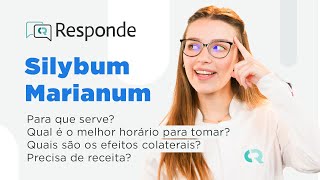 Silybum Marianum  Para que serve É o mesmo que Silimarina Quem não pode tomar  CR Responde [upl. by Purity]