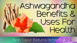 Ashwagandha Benefits and Uses [upl. by Atiuqihc]