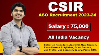 CSIR Assistant Section Officer Recruitment 202324  Full Details [upl. by Yrac]