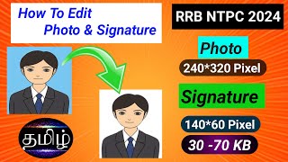 How to Edit Photo amp Signature for applying RRB NTPC 2024 in tamil🔥🔥White Background  Railway exam [upl. by Bessie]