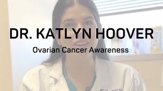 Ovarian Cancer Awareness with Dr Katlyn Hoover [upl. by Esyle295]