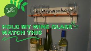 Rustic Wine Glass Holder  DIY reclaimed wood [upl. by Perdita102]