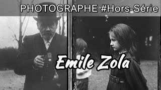 EMILE ZOLA ETAIT AUSSI PHOTOGRAPHE Photographe [upl. by Lenard875]