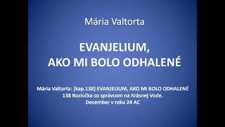 Mária Valtorta kap138 EVANJELIUM AKO MI BOLO ODHALENÉ [upl. by Otsirc]