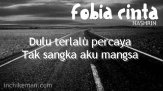 FOBIA CINTA  Nashrin dengan lirik  with lyric on screen [upl. by Dobrinsky129]