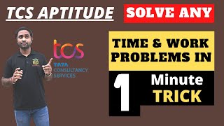 TCS NQT Aptitude Time and Work  Solve any time and work problem in 1minute [upl. by Verna]