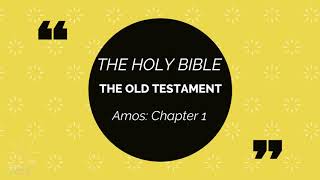 The Holy Bible  English Bible  Bible  Amos Chapter 1 [upl. by Denison346]