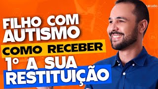 FILHO AUTISTA COMO RECEBER 1° A RESTITUIÇÃO DO IRPF2024 [upl. by Allesig]