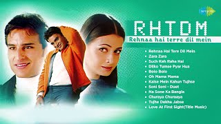 Rehnaa Hai Tere Dil Mein  Full Album  R Madhavan  Dia Mirza  Zara Zara  Such Keh Raha Hai [upl. by Hart435]