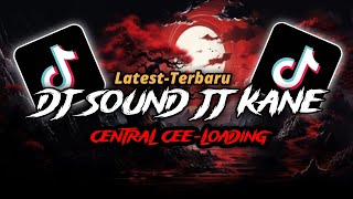 DJ SOUND JJ KANE X CENTRAL CEELOADING LATEST TERBARU REMIX [upl. by Labanna]