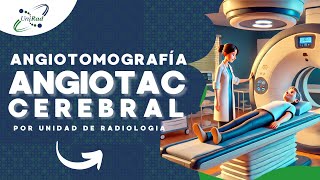 Angiotomografía Cerebral  Tomografía Axial Computarizada [upl. by Iviv641]