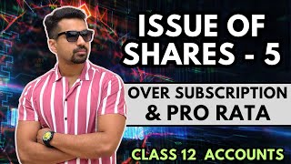 Over Subscription With PRO RATA Full concept  Issue of Shares  5  Class 12 Accounts 202425 [upl. by Ramled970]