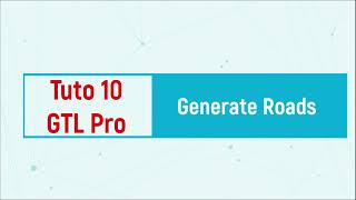 GTL Pro Tutorial 10  Generate Roads [upl. by Immaj]