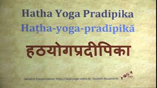 Hatha Yoga Pradipika Pronunciation Sanskrit हठयोगप्रदीपिका Haṭha yoga pradīpikā [upl. by Ylirama6]