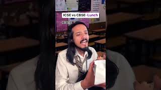 ICSC VS CBSE  Lunch 😅shorts trending [upl. by Stringer]