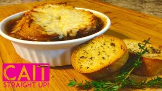 Homemade French Onion Soup From Scratch  Cait Straight Up [upl. by Ameehs945]