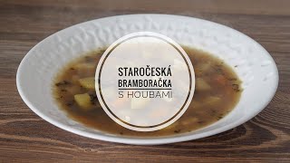 Staročeská bramboračka s houbami  Recept  1 Co budu jíst [upl. by Marrin]